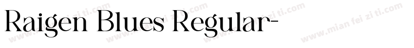 Raigen Blues Regular字体转换